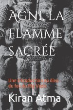Agni, la flamme sacrée