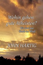 Wohin gehen gute Atheisten?