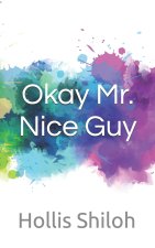 Okay Mr. Nice Guy