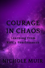 Courage in Chaos