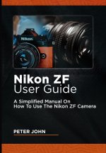 NIKON ZF USER GUIDE