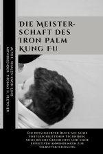 Die Meisterschaft des Iron Palm Kung Fu