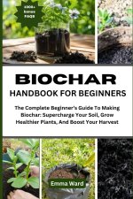 BIOCHAR HANDBOOK FOR BEGINNERS