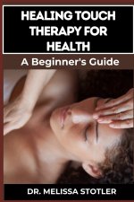 HEALING TOUCH THERAPY FOR HEALTH