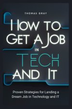 How to Get a Job in Tech and IT