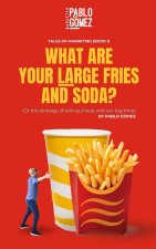 WHAT ARE YOUR LARGE FRIES AND SODA?