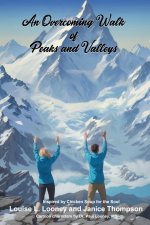 An Overcoming Walk of Peaks and Valleys