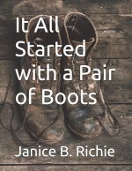It All Started with a Pair of Boots
