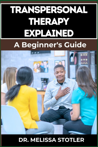TRANSPERSONAL THERAPY EXPLAINED