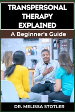 TRANSPERSONAL THERAPY EXPLAINED