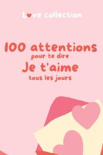 100 attentions pour dire je t'aime tous les jours