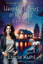 Haunted Homes & Witches' Gnomes