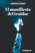 EL MANIFIESTO DEL TRAIDOR