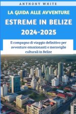 La Guida Alle Avventure Estreme In Belize 2024-2025