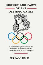 HISTORY AND FACTS OF THE OLYMPIC GAMES