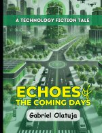 Echoes of the Coming Days