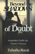 Beyond the Shadows of Doubt