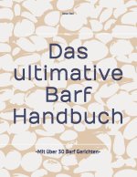 Das ultimative Barf Handbuch
