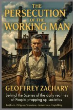 The Persecution of the Working Man