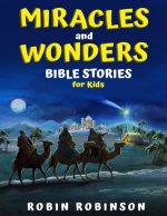 MIRACLES AND WONDERS