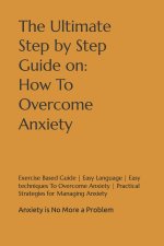 The Ultimate Step by Step Guide on