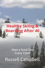 Healthy Skiing & Boarding After 40