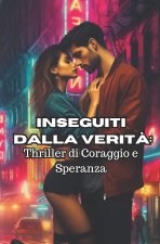Inseguiti dalla Verità