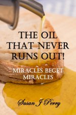 The Oil That Never Runs Out