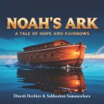 Noah's Ark - A Tale of Hope and Rainbows