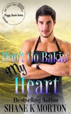 Don't Go Bakin' My Heart
