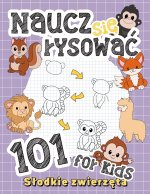Naucz się rysować - 101 Słodkie Zwierzęta - Poradnik Rysowania Dla Dzieci
