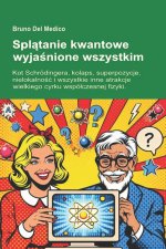 Splątanie kwantowe wyjaśnione wszystkim