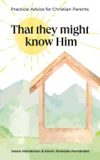 That They Might Know Him