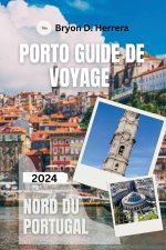 Porto Guide de voyage 2024