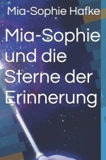 Mia-Sophie und die Sterne der Erinnerung