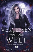 Vergessen von der Welt