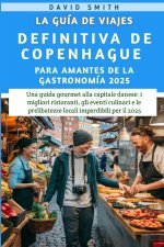La Guía De Viajes Definitiva De Copenhague Para Amantes De La Gastronomía 2025