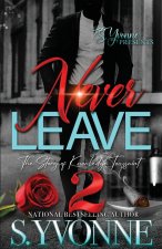 Never Leave 2