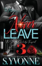 Never Leave 3