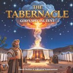 The Tabernacle - God's Special Tent