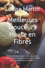 Meilleures Douceurs Haute en Fibres