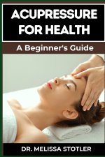 ACUPRESSURE FOR HEALTH