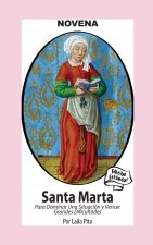 Novena De Santa Marta para Dominar una Situación y Vencer Grandes Dificultades
