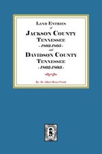 Land Entries of Jackson County Tennessee 1802-1805 and Davidson County Tennessee 1802-1803
