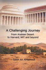 A Challenging Journey From Arabian Desert to Harvard, MIT and Beyond