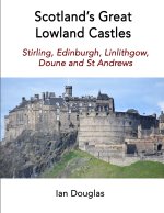 Scotland's Great Lowland Castles