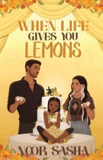 When Life Gives You Lemons