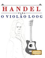 Handel para o Violão Loog