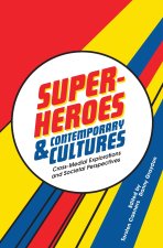 Superheroes and Contemporary Cultures