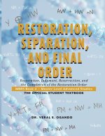 RESTORATION, SEPARATION, AND FINAL ORDER